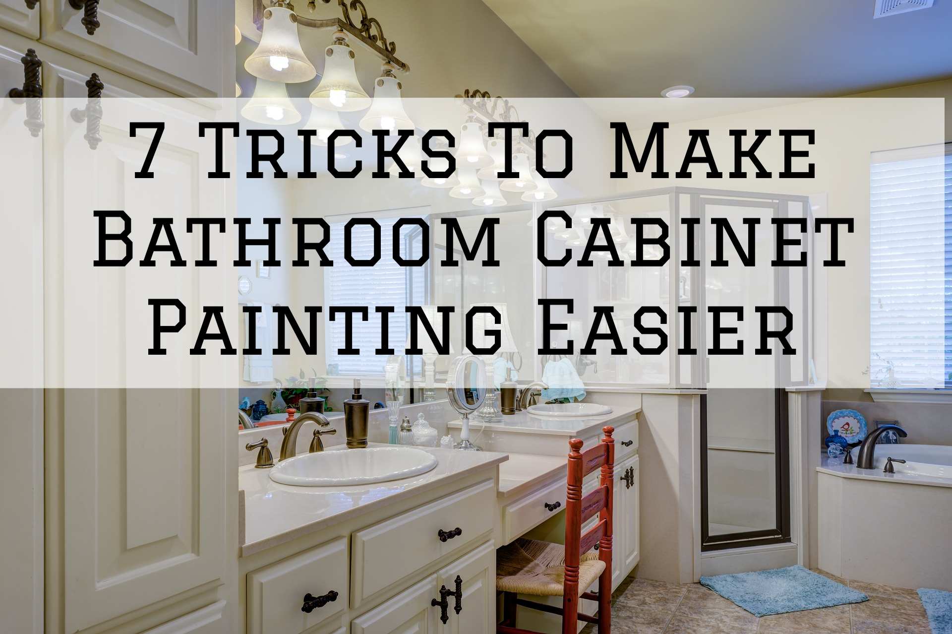 7 Tricks To Make Bathroom Painting Easier in Rochester, MI