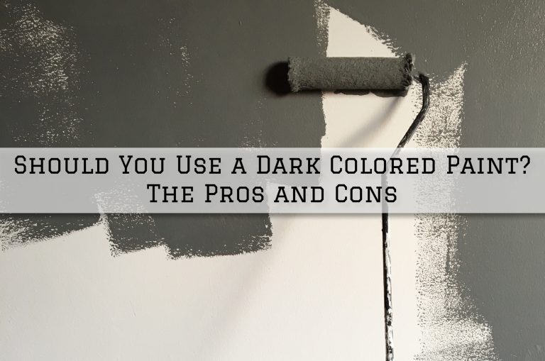 Should You Use a Dark Colored Paint in Rochester MI? The Pros and Cons