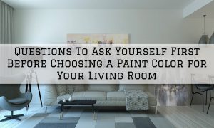 2022-03-18 Eason Painting Richmond MI Questions to Ask Yourself When Choosing Color for Living Room