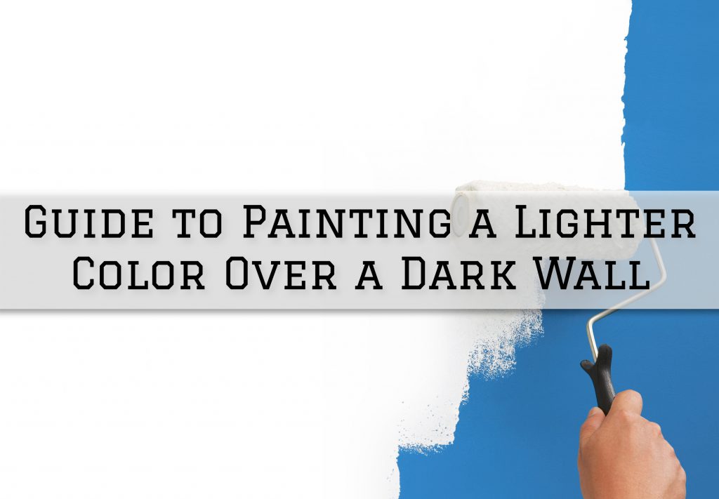 Guide to Painting a Lighter Color Over a Dark Wall in Washington, MI