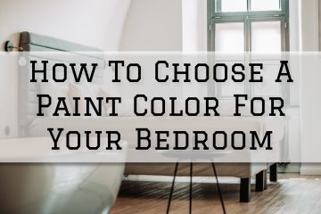 2022-10-04 Eason Painting Richmond MI How To Choose A Paint Color For Your Bedroom