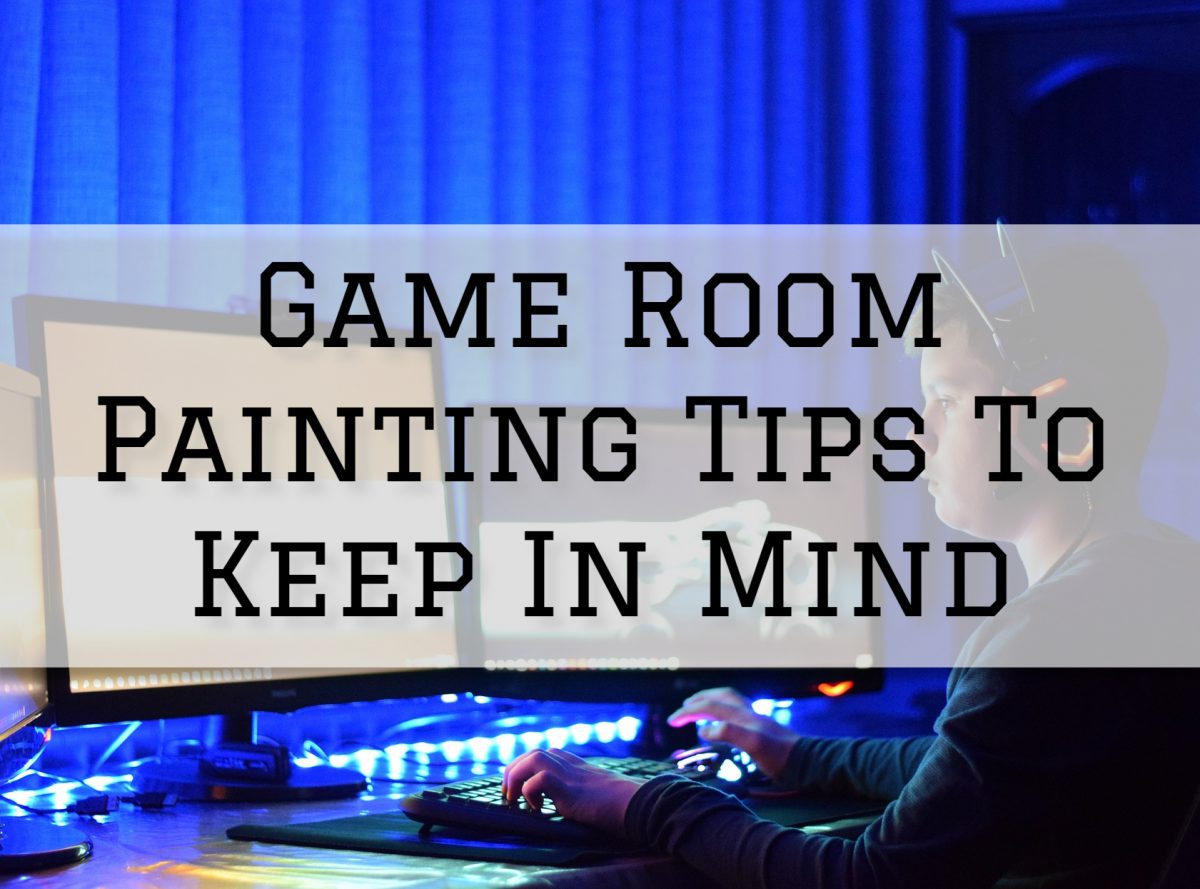 2023-01-25 Eason Painting Washington MI Game Room Painting Tips To Keep In Mind