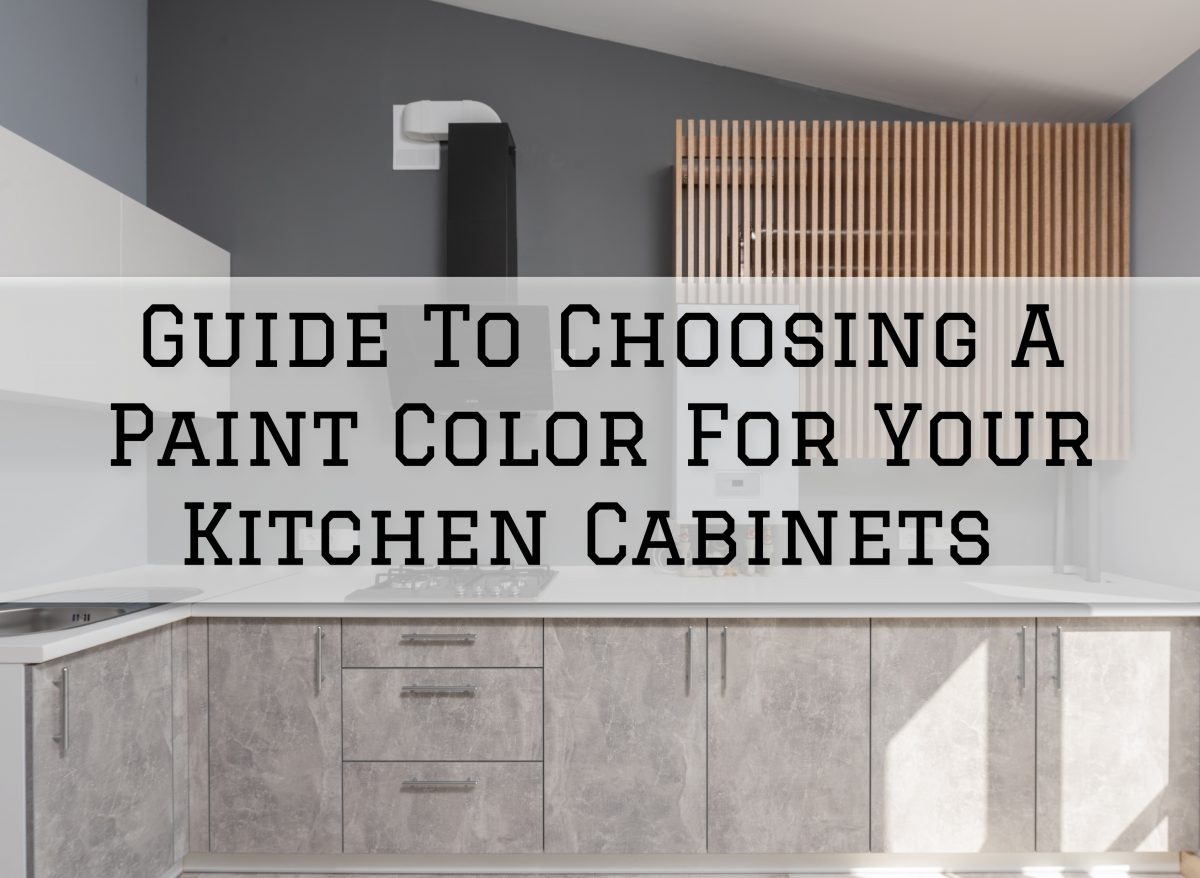 2023-04-04 Eason Painting Richmond MI Guide To Choosing A Paint Color For Your Kitchen Cabinets