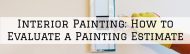 Interior Painting Clinton Township, MI_ How to Evaluate a Painting Estimate