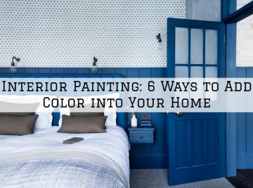 Interior Painting Richmond, MI_ 6 Ways to Add Color into Your Home