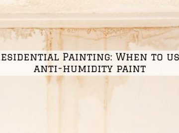 Residential Painting Richmond, MI_ When to use anti-humidity paint