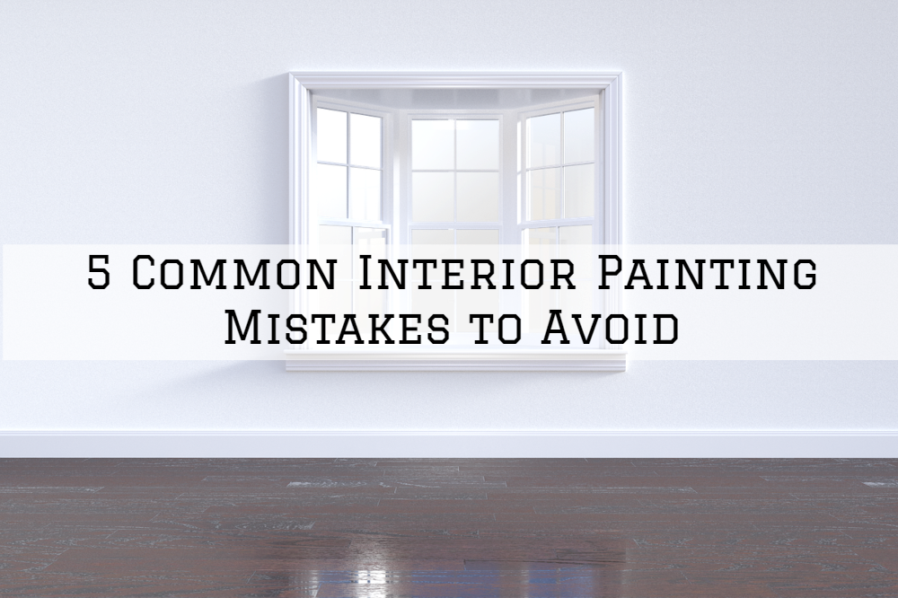 The Common Interior Painting Mistakes to Avoid In Clinton Township, MI