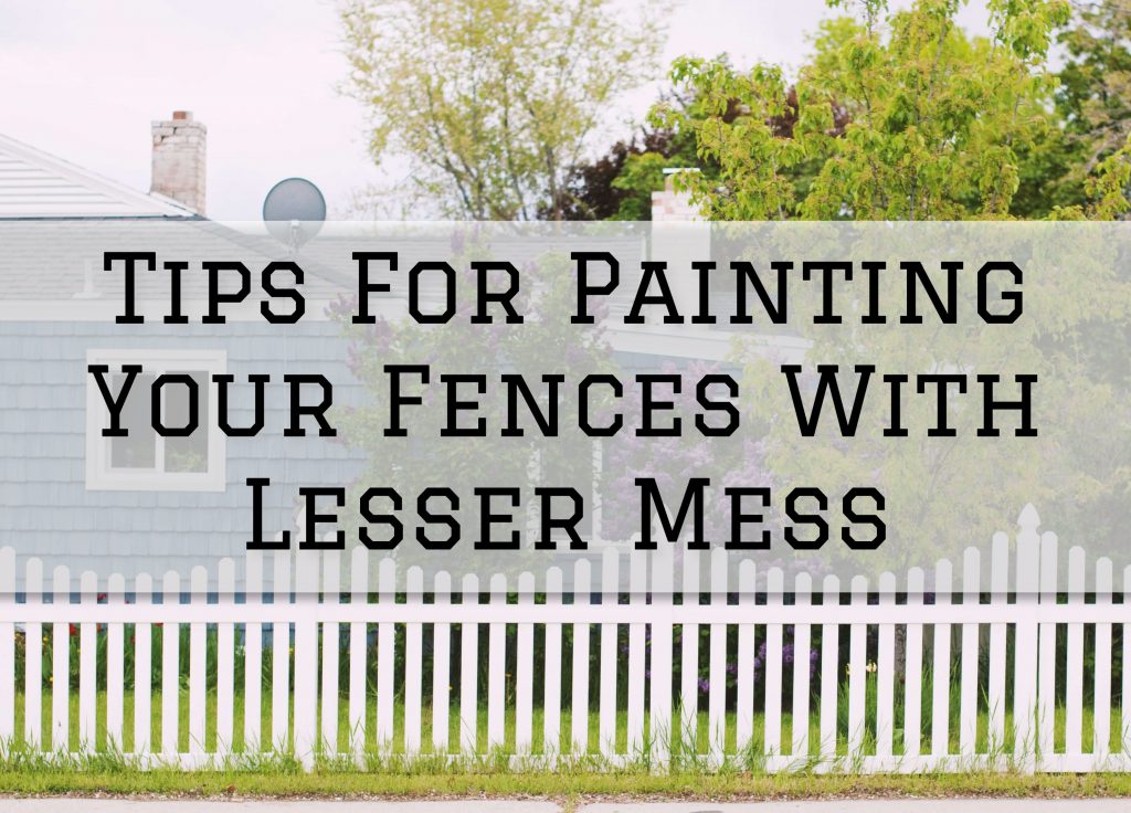 Tips For Painting Your Fences With Lesser Mess in Richmond, MI Eason