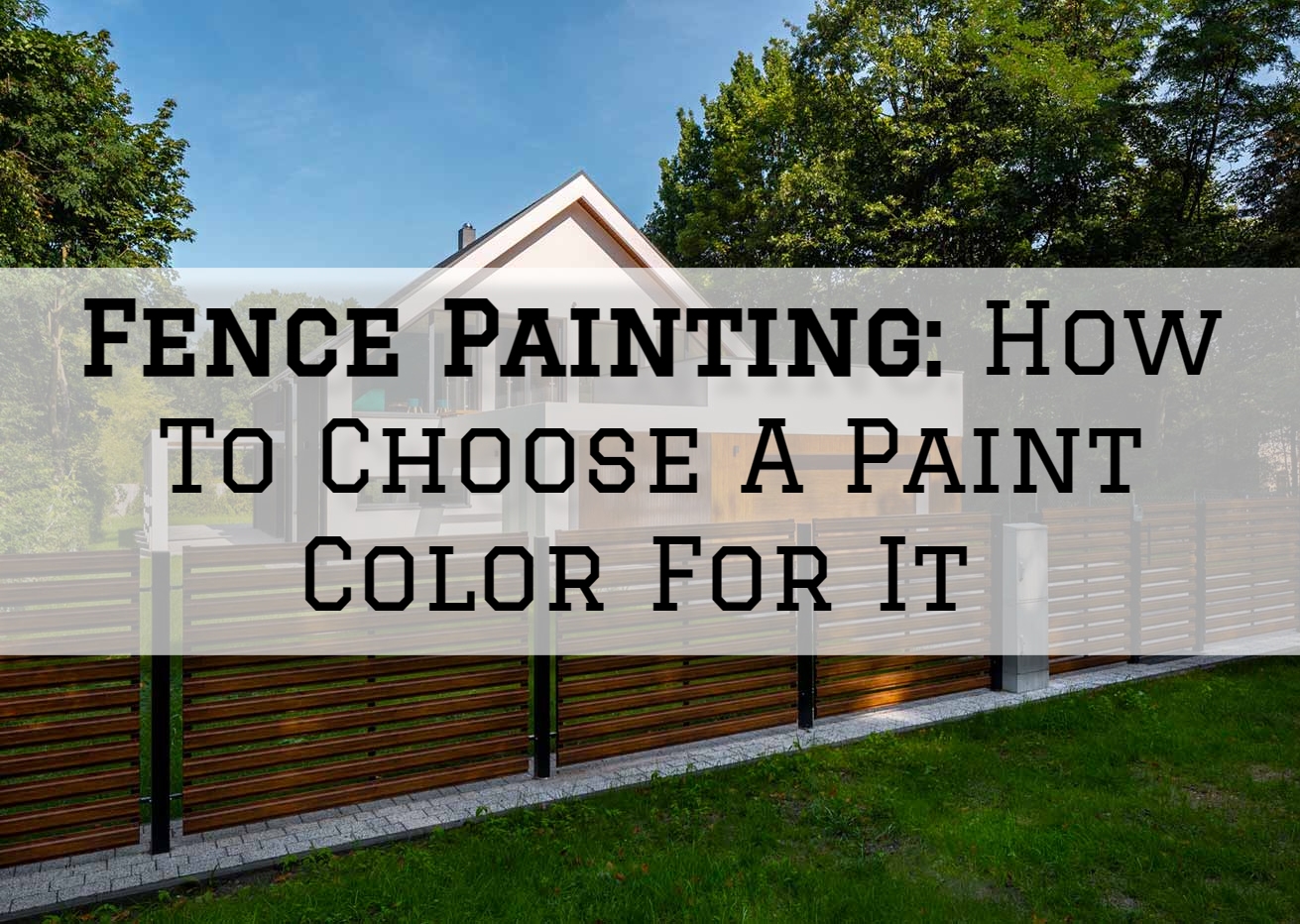 Fence Painting How To Choose A Paint Color For It in Washington, MI