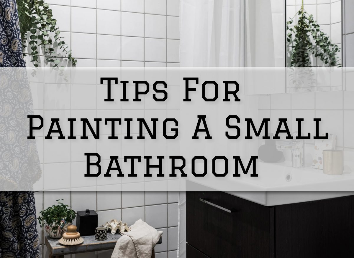 2023-09-18 Eason Painting Washington MI Tips For Painting A Small Bathroom