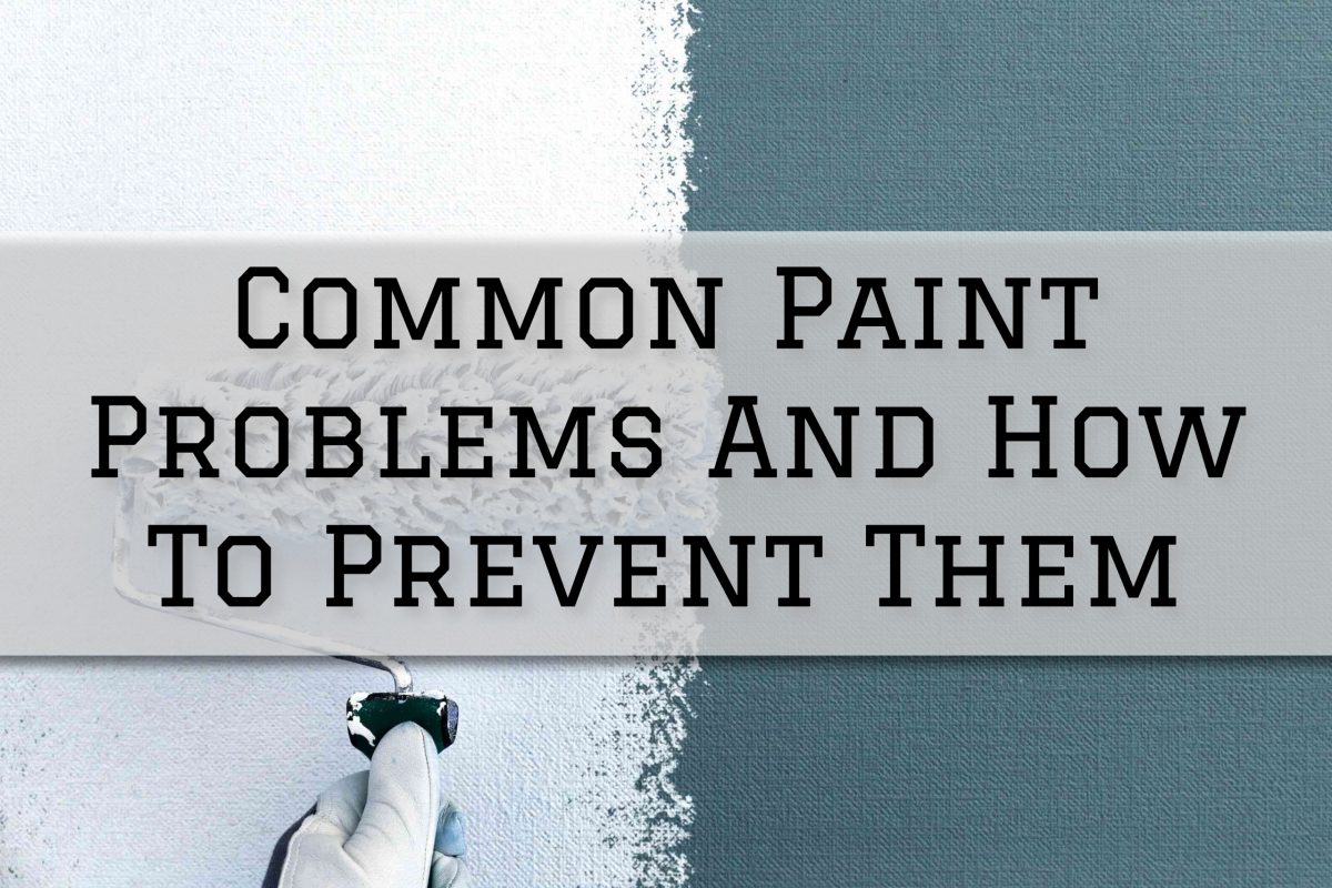 2023-10-18 Eason Painting Washington MI Common Paint Problems And How To Prevent Them