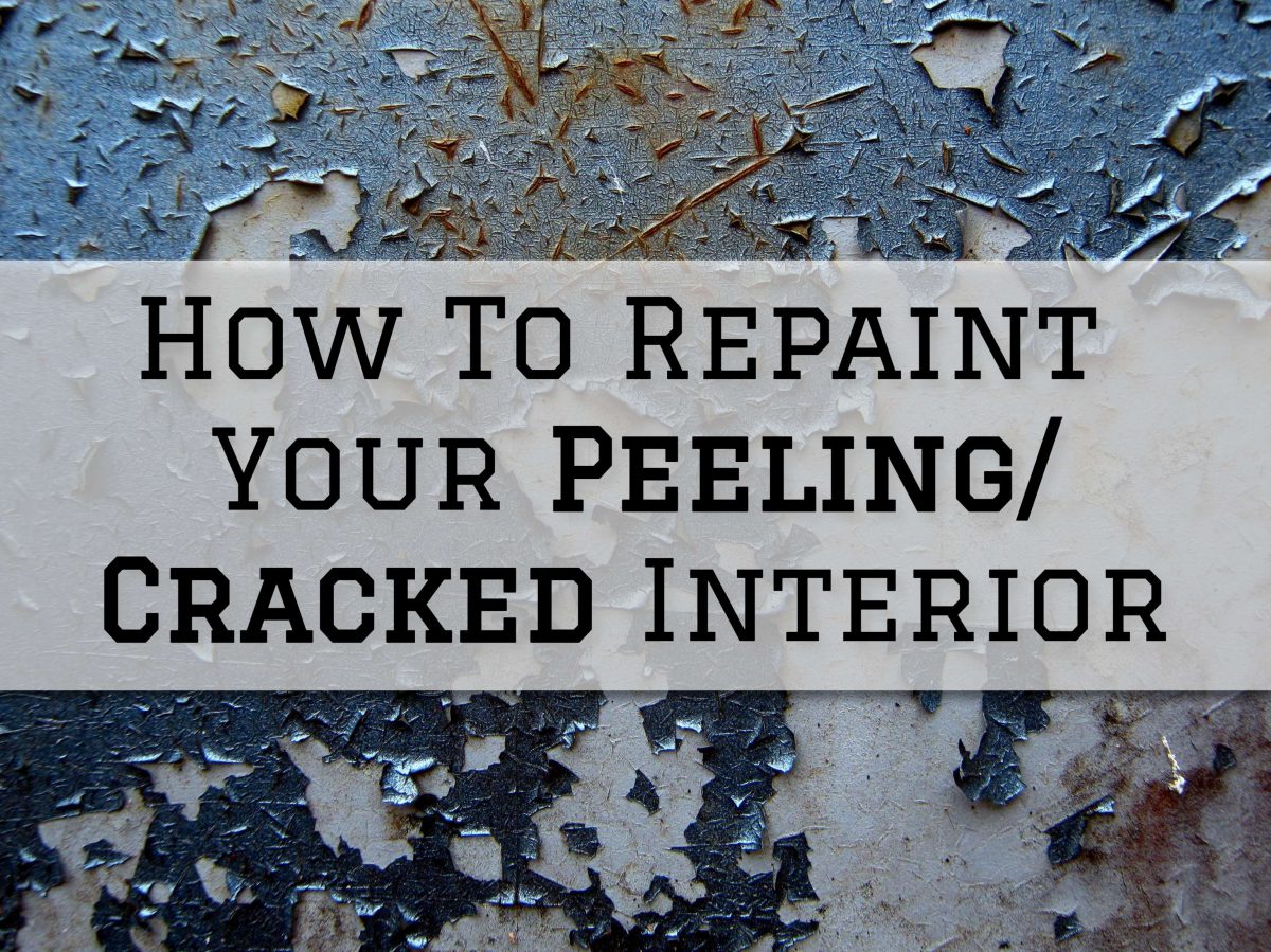 2023-10-25 Eason Painting Rochester MI How To Repaint Your Peeling Cracked Interior