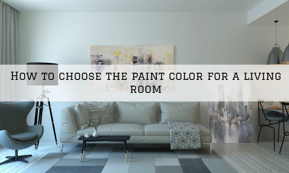 How to choose the paint color for a living room in Harrison Twp MI