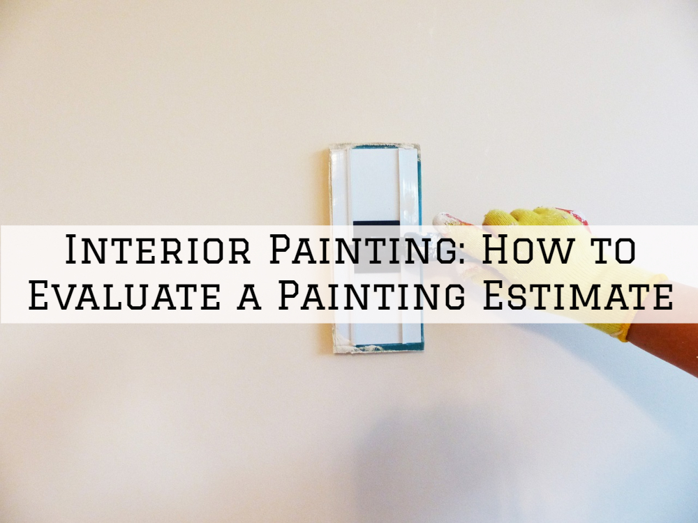 Interior Painting Clinton Township, MI_ How to Evaluate a Painting Estimate