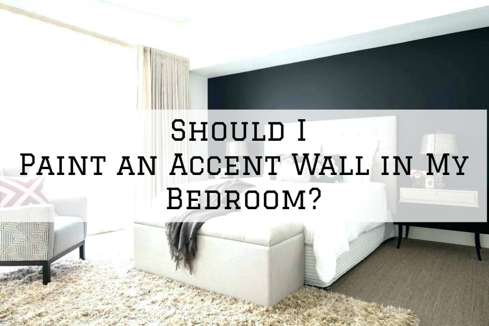 Should I Paint An Accent Wall In My Bedroom Eason Painting - How To Paint Accent Walls In Bedroom